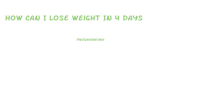 How Can I Lose Weight In 4 Days