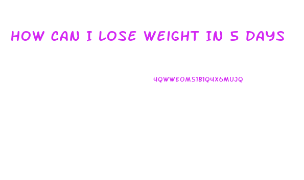 How Can I Lose Weight In 5 Days