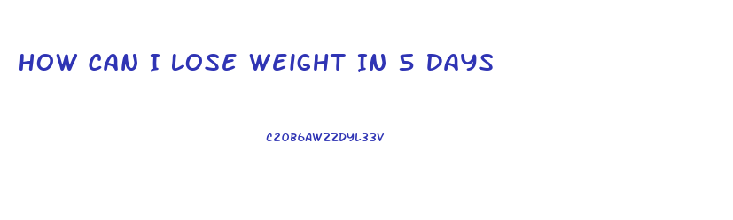 How Can I Lose Weight In 5 Days