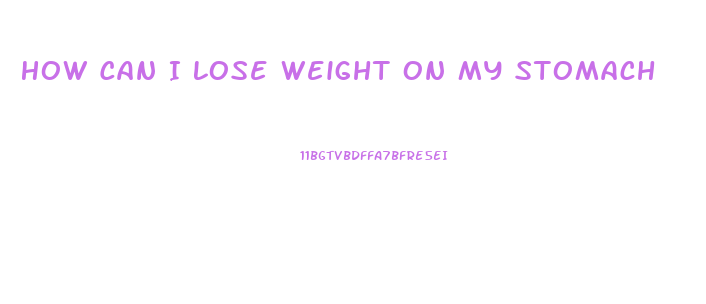 How Can I Lose Weight On My Stomach