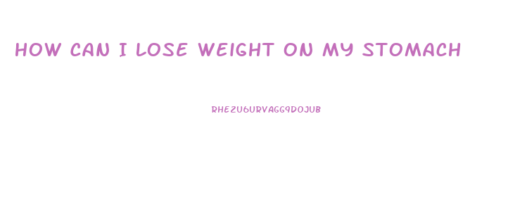 How Can I Lose Weight On My Stomach