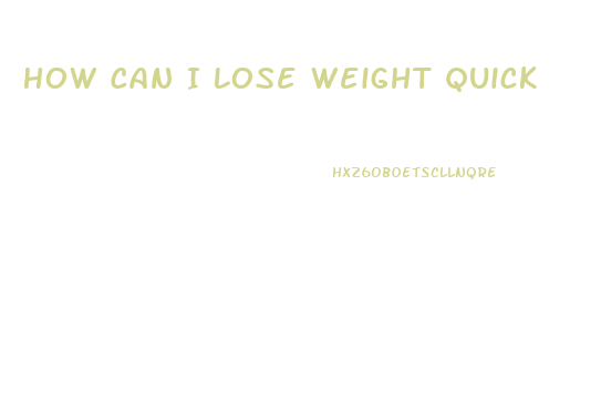 How Can I Lose Weight Quick