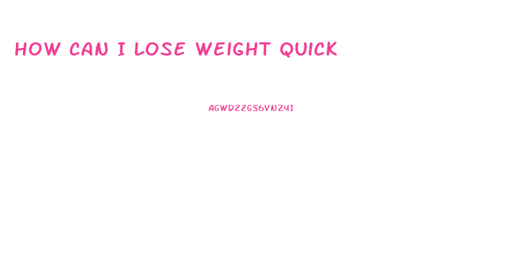 How Can I Lose Weight Quick