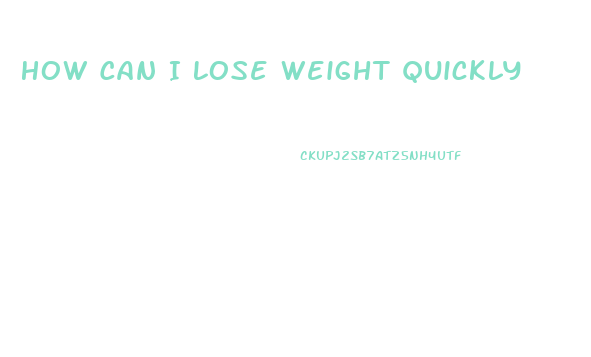 How Can I Lose Weight Quickly