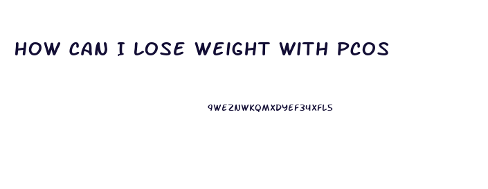 How Can I Lose Weight With Pcos