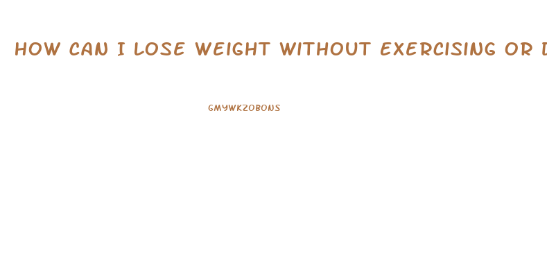 How Can I Lose Weight Without Exercising Or Dieting