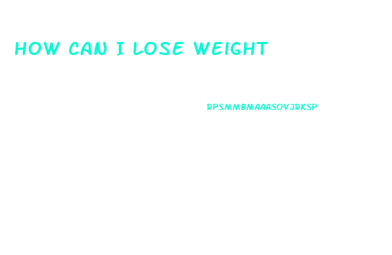 How Can I Lose Weight