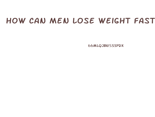 How Can Men Lose Weight Fast