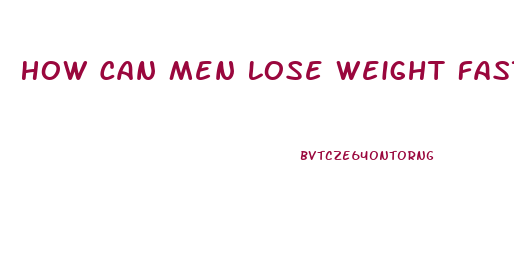 How Can Men Lose Weight Fast