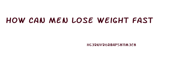 How Can Men Lose Weight Fast