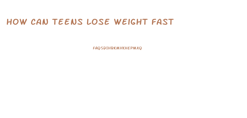 How Can Teens Lose Weight Fast