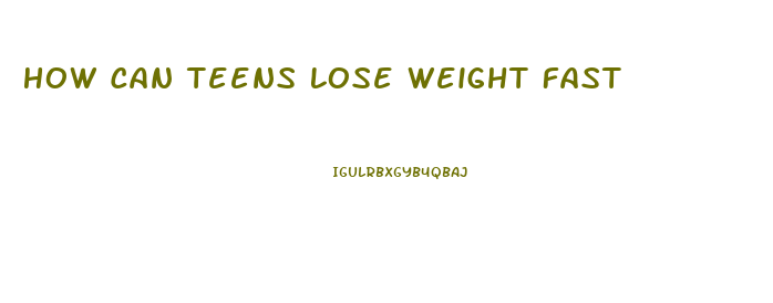 How Can Teens Lose Weight Fast