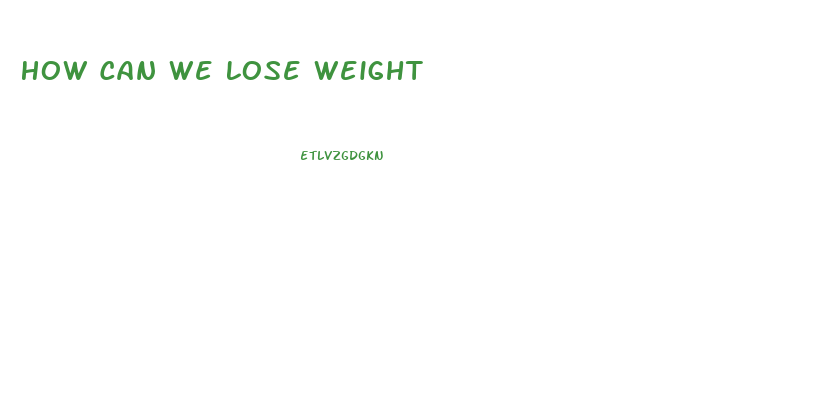 How Can We Lose Weight