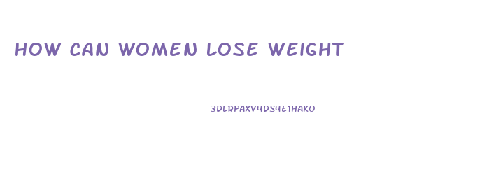 How Can Women Lose Weight