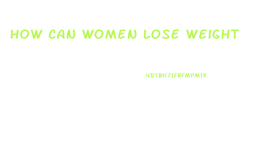 How Can Women Lose Weight