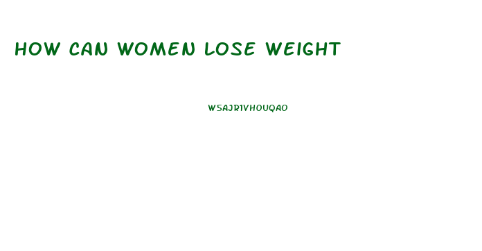 How Can Women Lose Weight