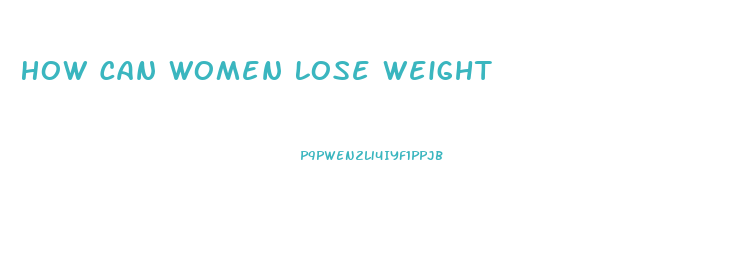 How Can Women Lose Weight