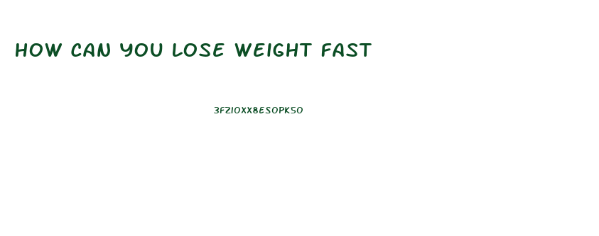 How Can You Lose Weight Fast