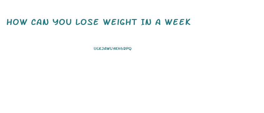 How Can You Lose Weight In A Week