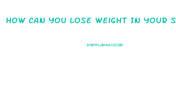 How Can You Lose Weight In Your Stomach