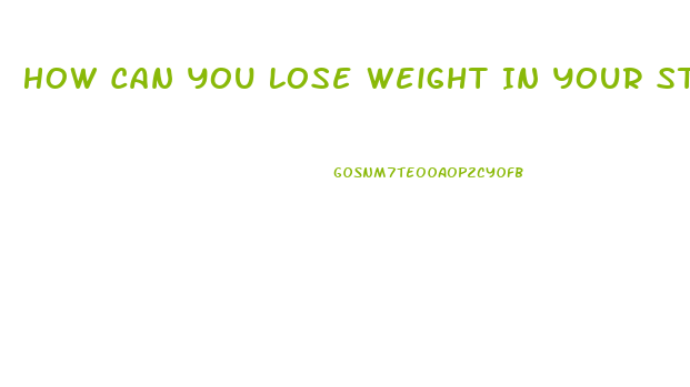 How Can You Lose Weight In Your Stomach