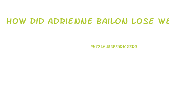 How Did Adrienne Bailon Lose Weight