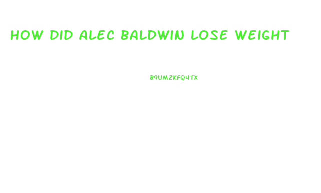 How Did Alec Baldwin Lose Weight