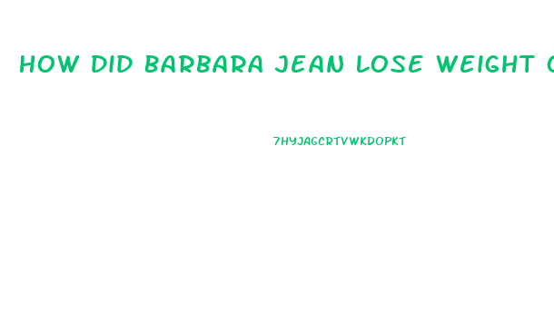 How Did Barbara Jean Lose Weight On Reba