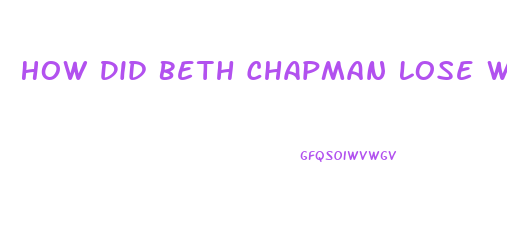 How Did Beth Chapman Lose Weight