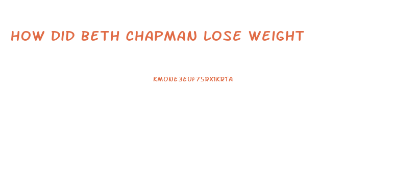 How Did Beth Chapman Lose Weight