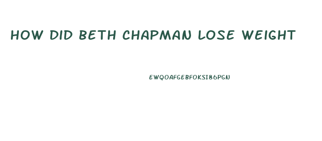 How Did Beth Chapman Lose Weight