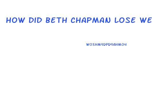 How Did Beth Chapman Lose Weight