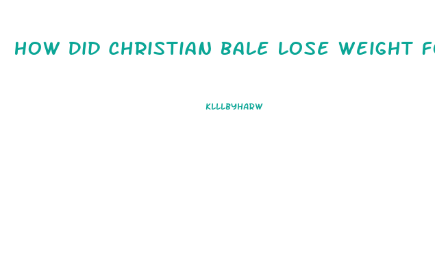 How Did Christian Bale Lose Weight For The Machinist