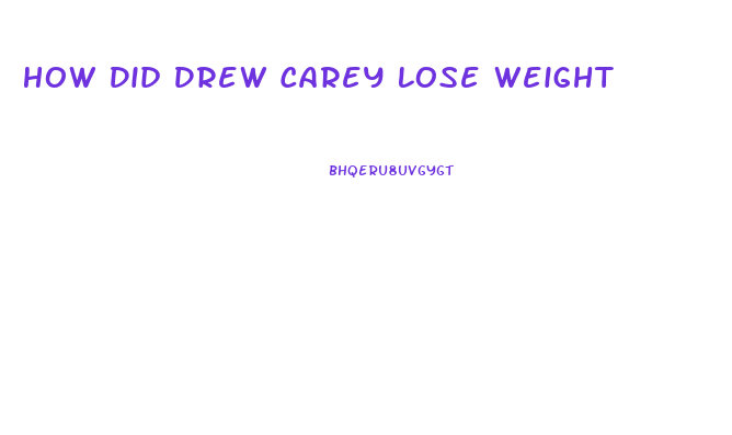 How Did Drew Carey Lose Weight