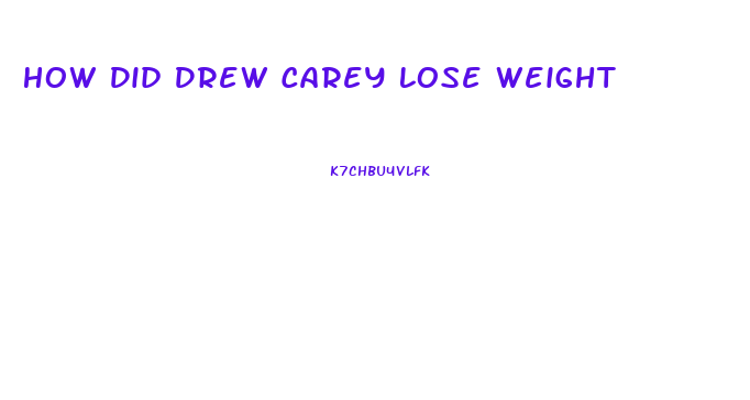 How Did Drew Carey Lose Weight