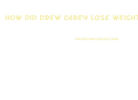 How Did Drew Carey Lose Weight