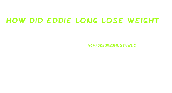 How Did Eddie Long Lose Weight