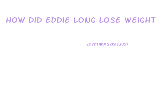 How Did Eddie Long Lose Weight