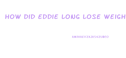 How Did Eddie Long Lose Weight