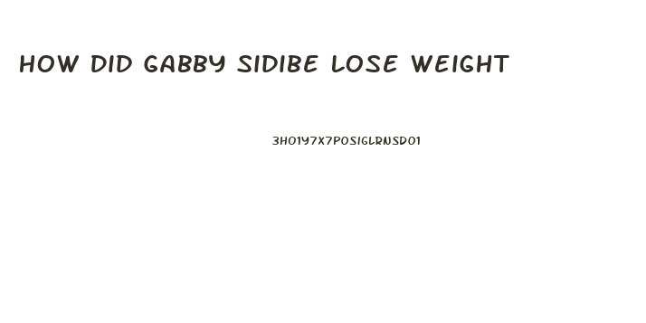 How Did Gabby Sidibe Lose Weight