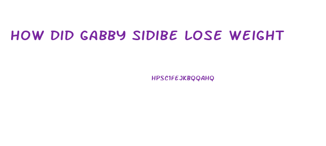 How Did Gabby Sidibe Lose Weight