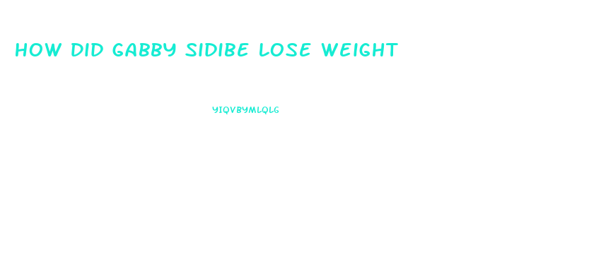 How Did Gabby Sidibe Lose Weight