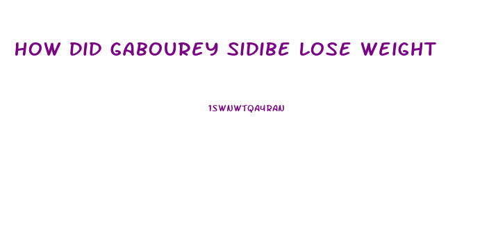 How Did Gabourey Sidibe Lose Weight