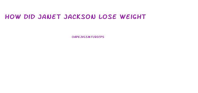 How Did Janet Jackson Lose Weight