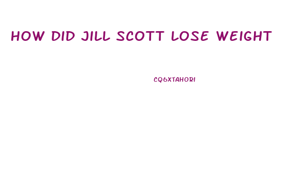 How Did Jill Scott Lose Weight