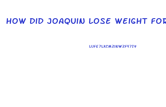 How Did Joaquin Lose Weight For Joker