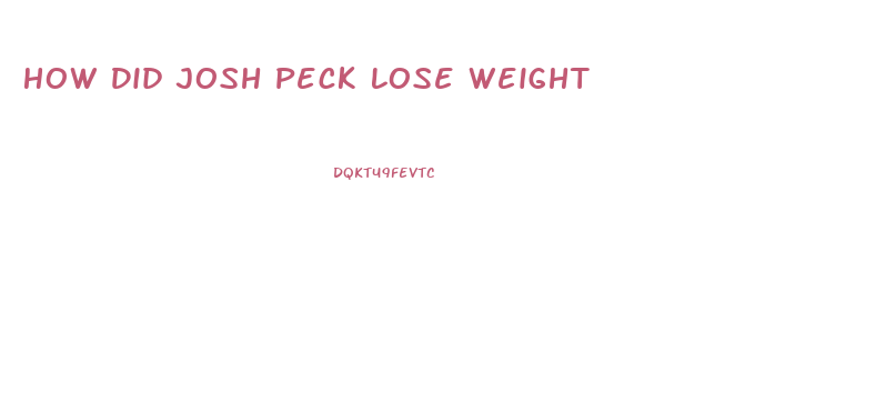 How Did Josh Peck Lose Weight