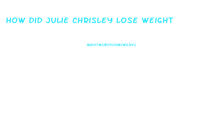 How Did Julie Chrisley Lose Weight