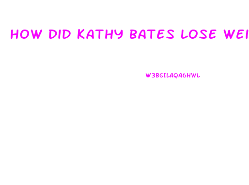 How Did Kathy Bates Lose Weight