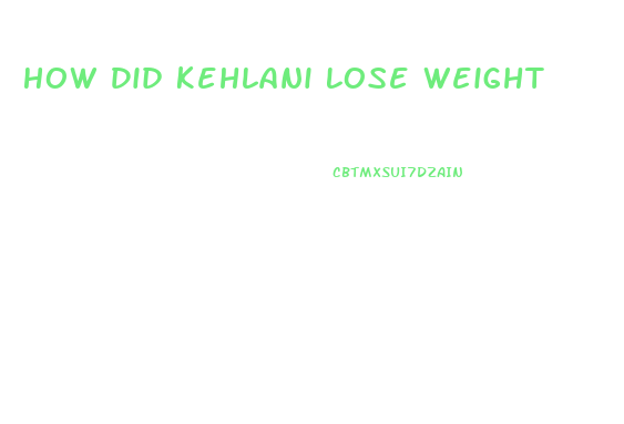 How Did Kehlani Lose Weight